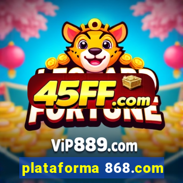 plataforma 868.com